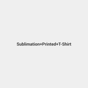 333333-32.png Sublimation Printed T-Shirt