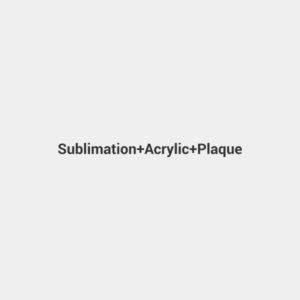 Sublimation Acrylic Plaque