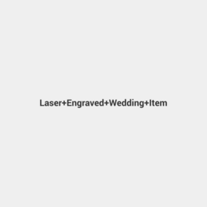 Laser Engraved Wedding Item