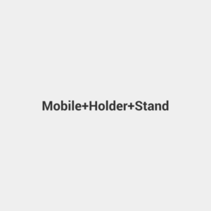 Mobile Holder Stand